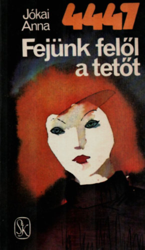 J�kai Anna - Fej�nk fel�l a tet�t