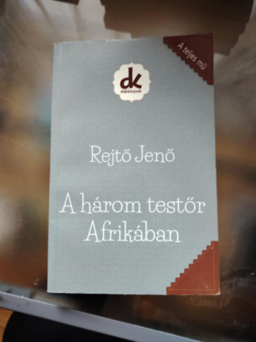 P. Howard, Rejt Jen - A hrom testr Afrikban (A teljes kiads.)