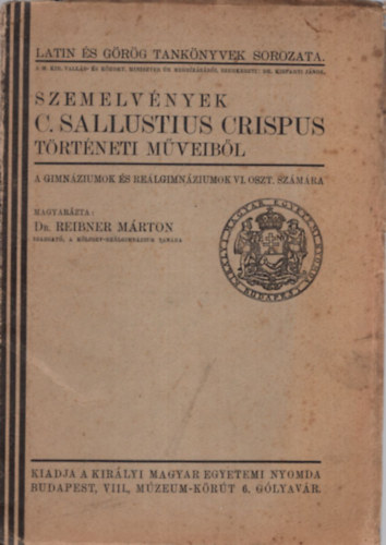 Reibner Márton - Szemelvények C. Sallustius Crispus Történeti műveiből