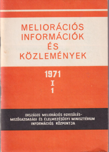 G�czy K�roly, Benesoczky J�zsef, Kiss Andor - Melior�ci�s Inform�ci�k �s K�zlem�nyek  1971.  I. �vf. 1. sz.