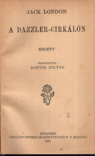 Jack London - A Dazzler-cirkln