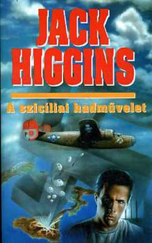 Jack Higgins - A szicíliai hadművelet