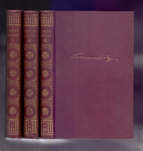 Tompa Mih�ly - Tompa Mih�ly munk�i I-III. (Ravasz L�szl� bevezet�s�vel)
