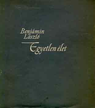 Benj�min L�szl� - Egyetlen �let