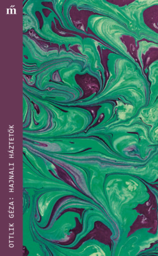 Ottlik G�za - Hajnali h�ztet�k