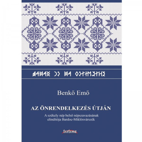 Az önrendelkezés útján (A székely nép belső népszavazásának elindítója Bardoc-Miklósvárszék)
