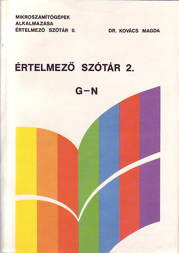 Dr. Kovács Magda - Értelmező szótár 2. G-N. (töredék)