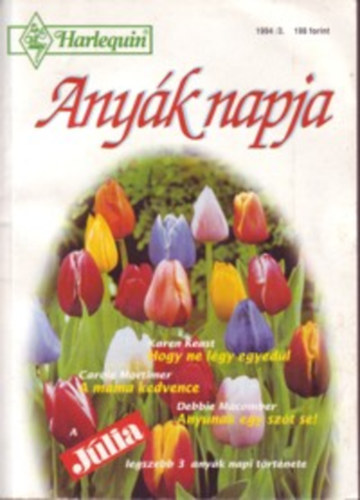 Karen Keast, Carole Mortimer, Debbie Macomber - Harlequin anyák napja 1994.
