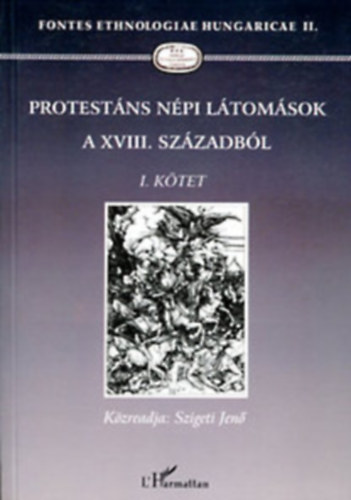 Szigeti Jen� - Protest�ns n�pi l�tom�sok a XVIII. sz�zadb�l I.k�tet