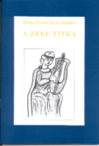 B�sze �va, Cs�rics S�ndor - A zene titka