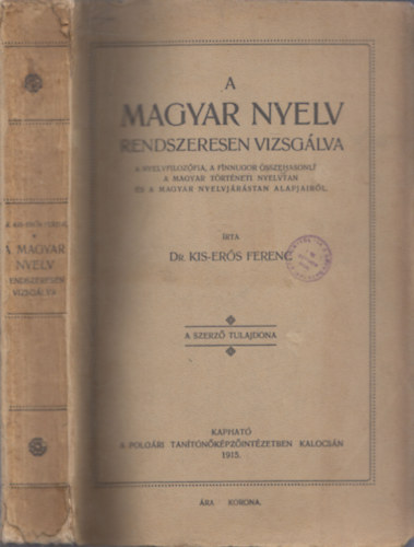 Dr. Kis-Ers Ferenc - A magyar nyelv rendszeresen vizsglva