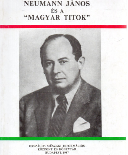 Nagy Ferenc (szerk.) - Neumann Jnos s a "magyar titok"