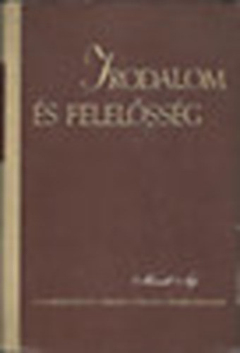 Szabolcsi Mikl�s (szerk.) - Irodalom �s felel�ss�g (T�z �v irodalmi kritik�ib�l)