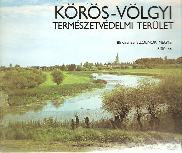 Ksa Ferenc (szerkesztette) - Krs-vlgyi termszetvdelmi terlet