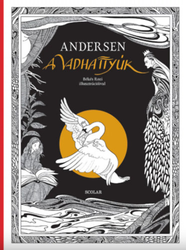 Hans Christian Andersen - A vadhatty�k (B�k�s Rozi illusztr�ci�ival)