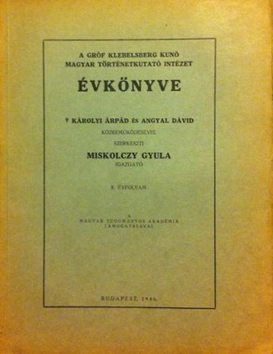 Miskolczy Gyula (szerk.) - A Gr�f Klebelsberg Kun� Magyar T�rt�netkutat� Int�zet �vk�nyve X.