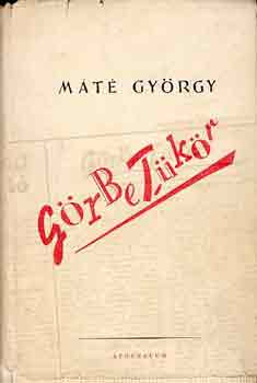 Máté György - Görbe tükör