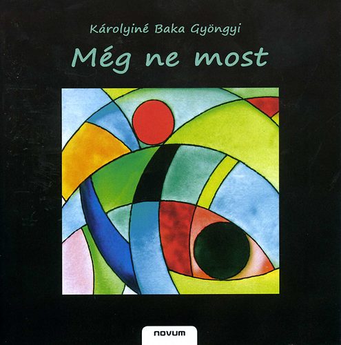 K�rolyin� Baka Gy�ngyi - M�g ne most