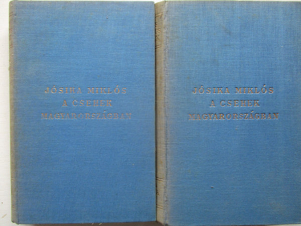 Jsika Mikls - A csehek Magyarorszgon I-II.