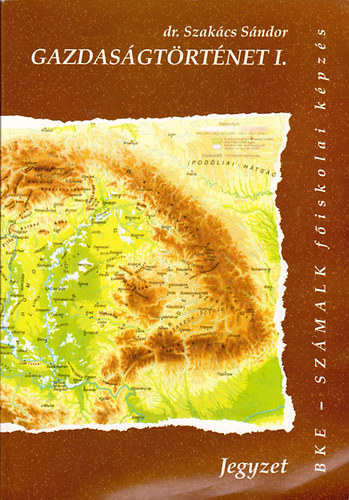 Dr. Szak�cs S�ndor - Gazdas�gt�rt�net I-II.