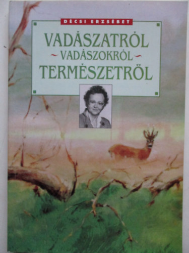 Dcsi Erzsbet - Vadszatrl - Vadszokrl - Termszetrl