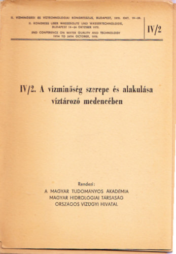 A v�zmin�s�g szerepe �s alakul�sa v�zt�roz� medenc�ben (II. V�zmin�s�gi �s V�ztechnol�giai Kongresszus, Budapest IV/2)