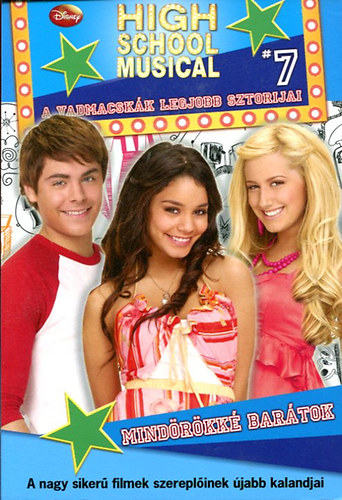 Justh Szilvia (szerk) - High School Musical 7-Mindrkk Bartok