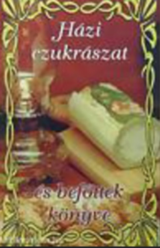 Srosi Bella (sszell.) - Hzi czukrszat s befttek knyve