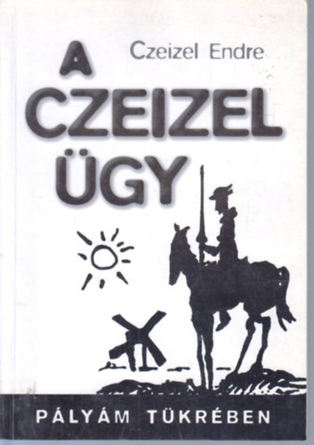 Dr. Czeizel Endre - A Czeizel gy