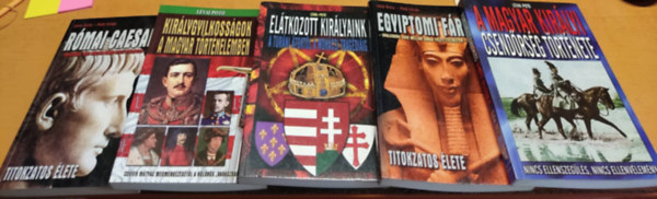 Lévai Anita- Potó István - 5 db Lévai-Potó: A magyar királyi csendőrség története; Egyiptomi fáraók titokzatos élete; Elátkozott királyaink; Királygyilkosságok a magyar történelemben; Római Caesarok titokzatos élete