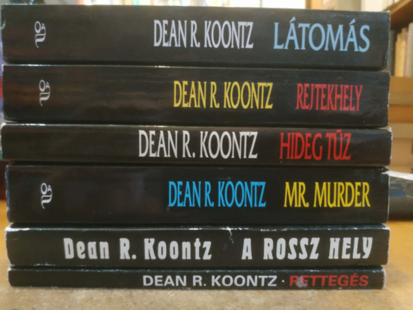 Dean R. Koontz - 6 db Dean R. Koontz: L�tom�s + Rejtekhely + Hideg t�z + Mr. Murder + A rossz hely + Retteg�s