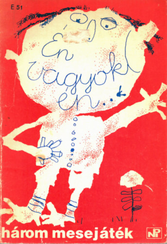 Vytante Zilinskaite - �n vagyok �n - H�rom mesej�t�k (Sz�nj�tsz�k kisk�nyvt�ra 234. sz�m)