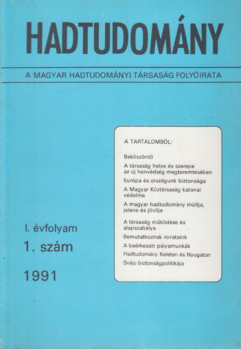 Hadtudomány 1991/1. (I. évfolyam)- A Magyar Hadtudományi Társaság folyóirata