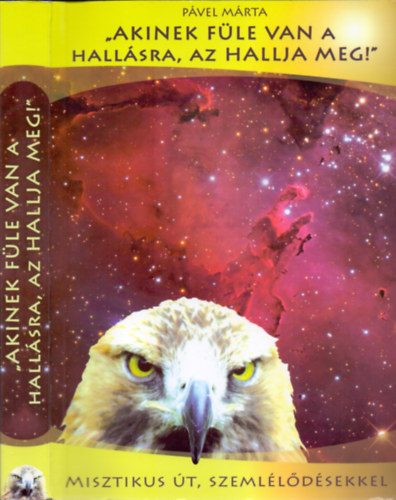 Pvel Mrta - "Akinek fle van a hallsra, az hallja meg!" - Misztikus t, szemlldsekkel