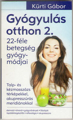 Dr. Krti Gbor - Gygyuls otthon 2.  (22 fle betegsg gygymdjai)