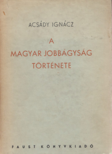 Acsdy Ignc - A magyar jobbgysg trtnete