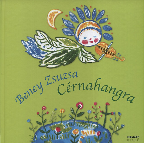 Beney Zsuzsa - Cérnahangra