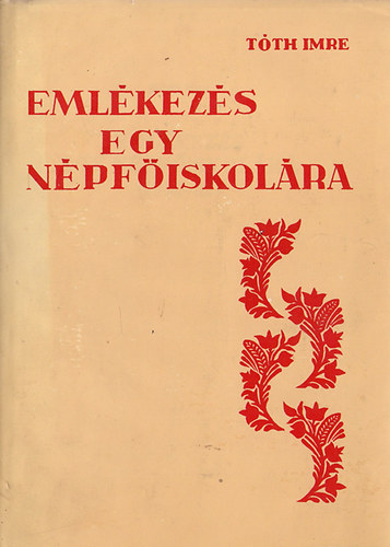 Tth Imre - Emlkezs egy npfiskolra