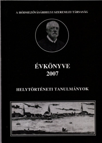 Kovcs I. - Varsnyi A. (szerk.) - A Hdmezvsrhelyi Szeremlei Trsasg VKNYVE 2007.