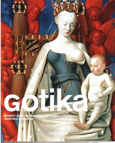 Robert Suckale; Matthias Weniger - Gtika - Taschen