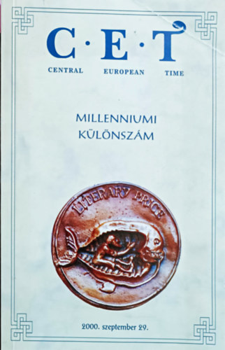 Mezei Andr�s (f�szerk.) - C.E.T (Central European Time) 2000 szeptember 29. - Milleniumi k�l�nsz�m