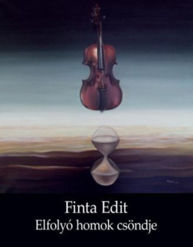 Finta Edit - Elfoly homok csndje