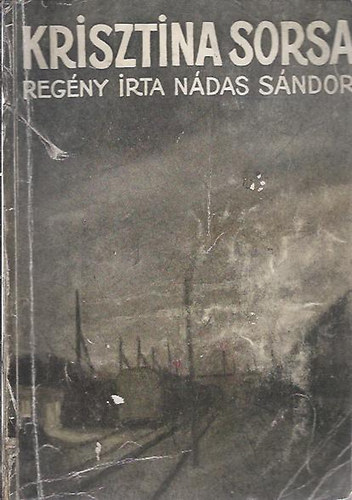 Nádas Sándor - Krisztina sorsa