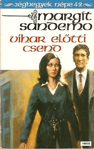 Margit Sandemo - Vihar előtti csend (Jéghegyek népe 42.)