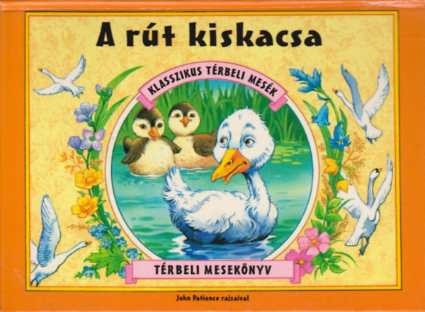 A rt kiskacsa - Klasszikus trbeli mesk