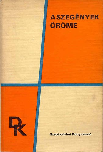 Magyar �rok elbesz�l�sei (1900-1945) - A szeg�nyek �r�me