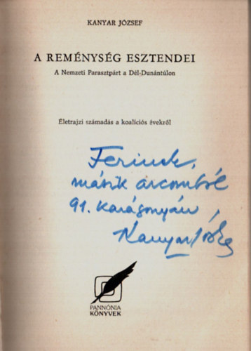 Kanyar József - A reménység esztendei. -Dedikált