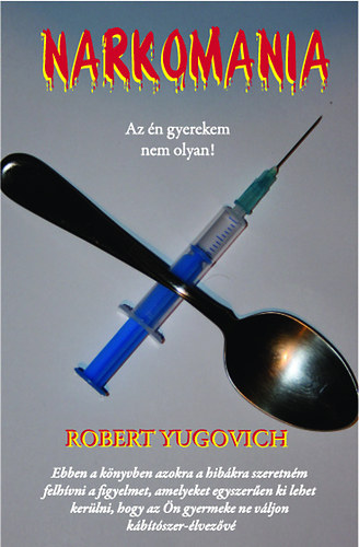 Robert Yugovich - Narkom�nia