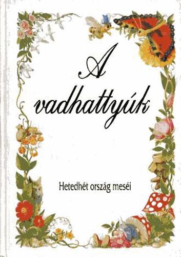 cs Dra (vl.) - A vadhattyk. Hetedht orszg mesi