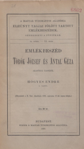 H�gyes Endre - Eml�kbesz�d T�r�k J�zsef �s Antal G�za akad�miai tagokr�l - IX. k�tet 12. sz�m